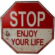 Decoratiebord Stop Enjoy Your Life